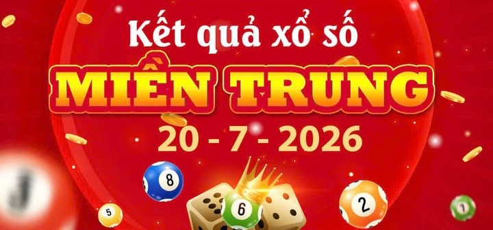 Cập Nhật Nhanh Kết quả xổ số Miền Trung ngày 20/7 – XSMT Thứ 2 Mới Nhất