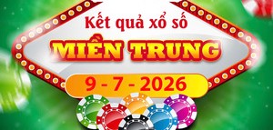 Xem Kết quả xổ số Miền Trung ngày 9/7/2026: Trực tiếp XSMT hôm nay nhanh nhất